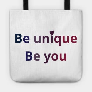 be unique be you Tote