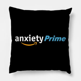 Anxiety Prime Pillow