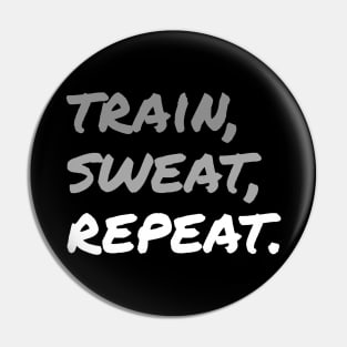 TRAIN, SWEAR, REPEAT. (Handwritten style DARK BG) | Minimal Text Aesthetic Streetwear Unisex Design for Fitness/Athletes | Shirt, Hoodie, Coffee Mug, Mug, Apparel, Sticker, Gift, Pins, Totes, Magnets, Pillows Pin