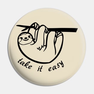 Sloth - Take It Easy Pin