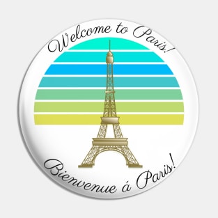 Welcome to Paris - Bienvenue a Paris! Eiffel Tower Pin