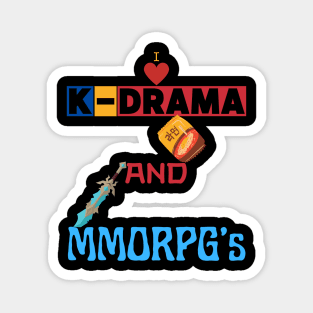 I Love K-Drama And Mmorpg's Magnet