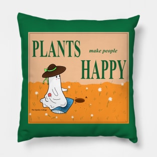 Plants Make People Happy! Pillow