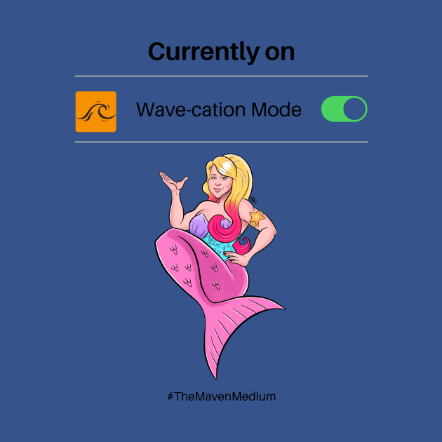 The Maven Medium- Wave-Cation Mode by TheMavenMedium