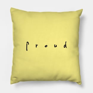 Proud Pillow