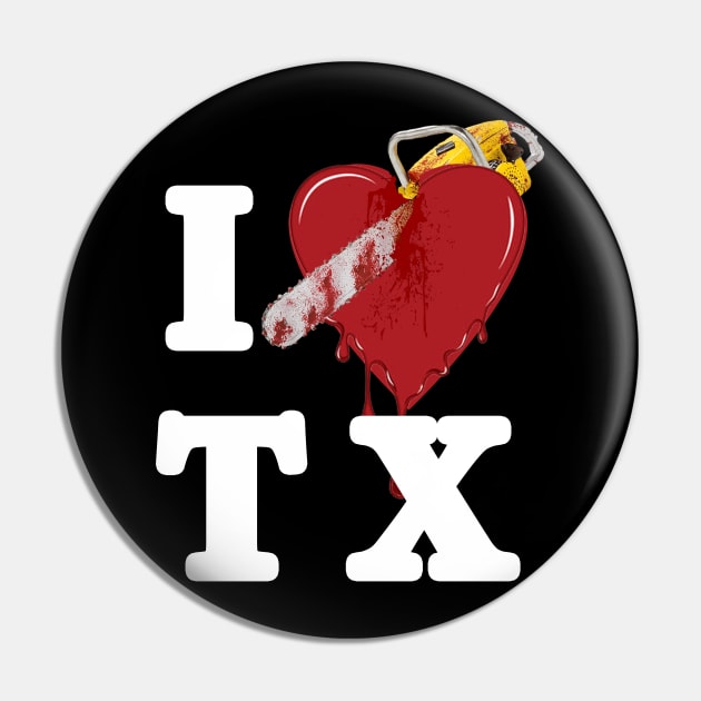 I Love Texas, Chainsaw Pin by red-leaf