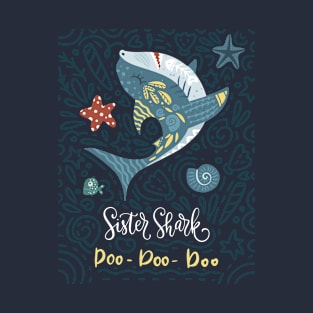 Sister Shark Doo Doo Doo T-Shirt