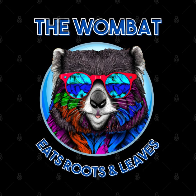 The Wombat - Eats Roots & Leaves by Daz Art & Designs