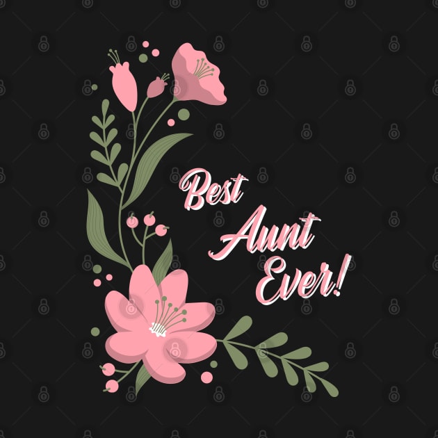 Best Aunt Ever by Hunter_c4 "Click here to uncover more designs"