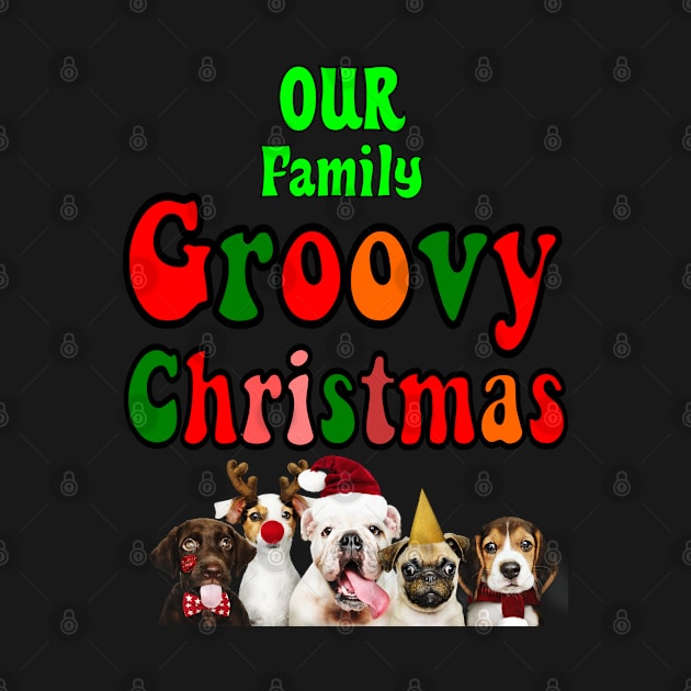 Family Christmas - Groovy Christmas OUR family, family christmas t shirt, family pjama t shirt by DigillusionStudio