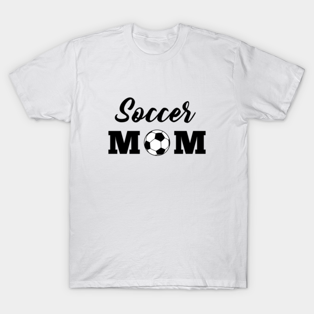 Soccer Mom - T-Shirt