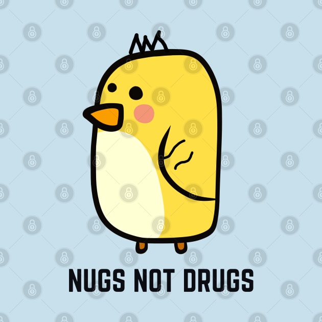 Nugs Not Drugs by Museflash