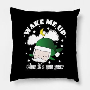 New Year Wake Me Up When It's New Year !! Pillow