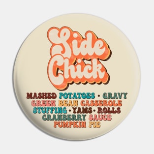 Thanksgiving Side Chick Pin