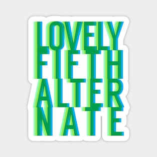 Are You a Lovely Fifth Alternate? Magnet