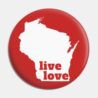 Wisconsin - Live Love Wisconsin Pin