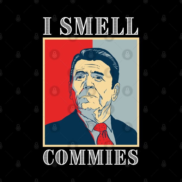 Funny Reagan I smell Commies 40th President USA by qwertydesigns