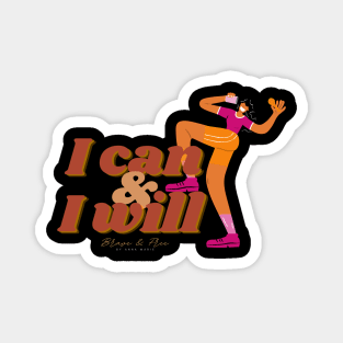 I Can & I Will Magnet