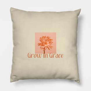 Grow In Grace Pillow