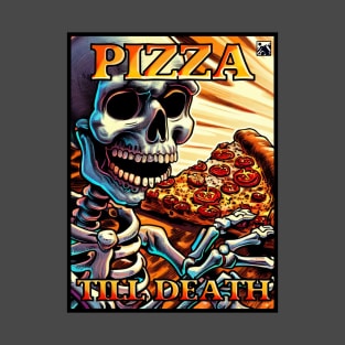 Pizza Till Death T-Shirt