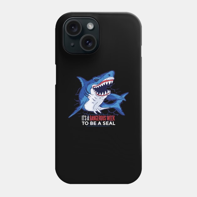 Shark quote - It's a dangerous week to be a seal Phone Case by Watersolution