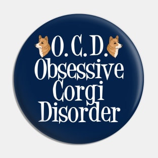 Cute Obsessive Corgi Disorder Pin