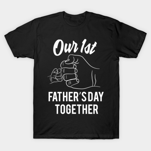 1st fathers day shirt