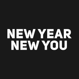 New Year New You T-Shirt