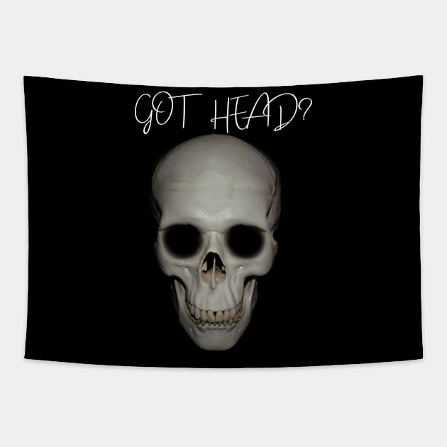 Skull Got Head? Halloween Themed T-Shirt/Cool Halloween Skeleton Apparel/Designer Festive Halloween Season Merch Tapestry by The Bunni Burrow