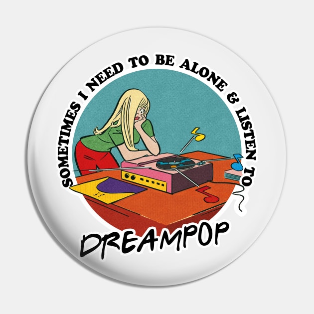 Dreampop / Music Obsessive Fan Design Pin by DankFutura