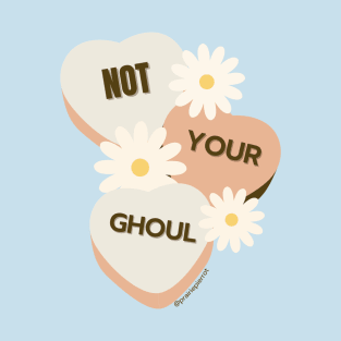 Not Your Ghoul T-Shirt