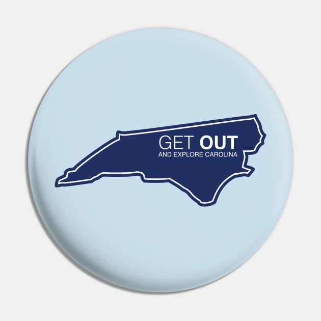 Get Out...and Explore North Carolina | Funny Tourism Hiking Pin by SLAG_Creative