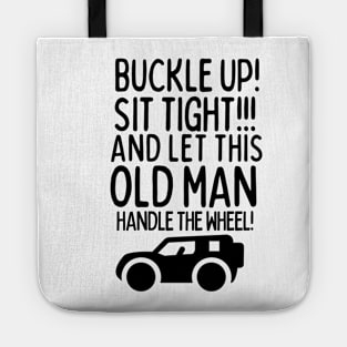 Let this old man handle the wheel! Tote