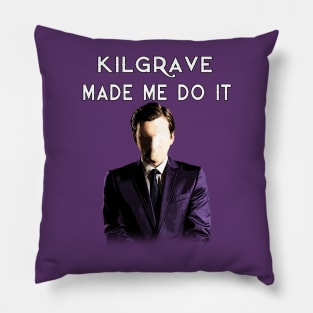 Kilgrave Made Me Do It Pillow