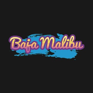 Baja Malibu beach T-Shirt