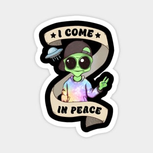 Funny Alien I Come In Peace Cool Design Magnet