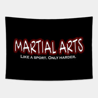 Martial Arts Like a Sport Only Harder Funny Fighter design Tapestry