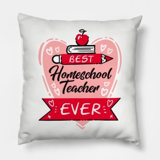 Best Homeschool Teacher Ever Pillow