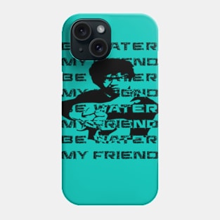 bruce lee be water my friend | sports collection Phone Case