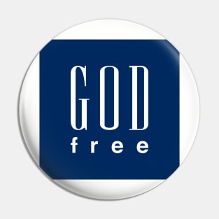 GOD FREE by Tai's Tees Pin