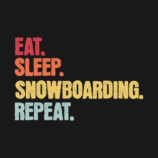 Eat Sleep Snowboarding Repeat T-Shirt