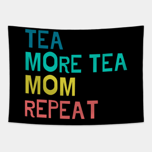 Tea, more tea, mom, repeat Tapestry