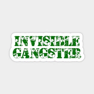 Invisible Gangster (camo) Magnet