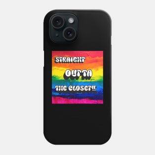 Straight outta the closet Phone Case