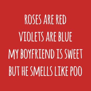 Roses Are Red, Violets Are Blue - Boyfriend T-Shirt