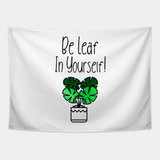 Be Leaf In Yourself! Tapestry