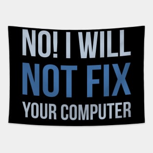 Developer No I Will Not Fix Your Computer Tapestry