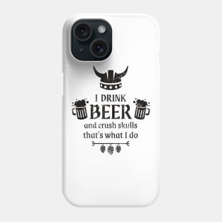 Viking Beer Drinker Funny Saying Phone Case