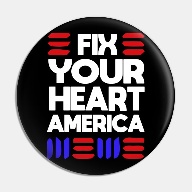 Fix Your Heart America Pin by potch94