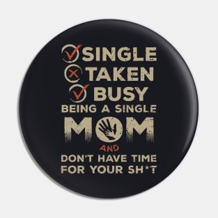 Singgle Mother T Shirts Pin